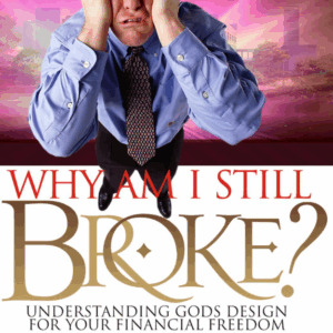 WHY AM I STILL BROKE?
