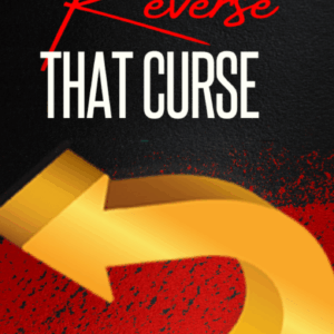 REVERSE THAT CURSE