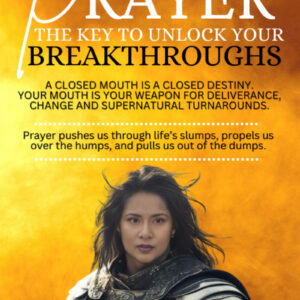 PRAYER THE KEY TO UNLOCKED YOUR BREAKTHROUGH